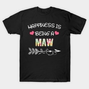 Happiness is being Maw floral gift T-Shirt
